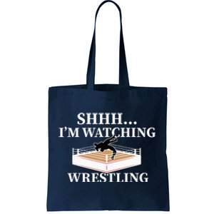 Shhh IM Watching Wrestling Wrestling Lover Gift Tote Bag