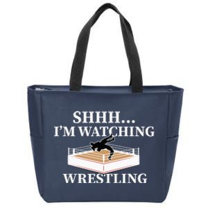 Shhh IM Watching Wrestling Wrestling Lover Gift Zip Tote Bag