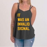 Sotastickco It Was An Invalid Signal Women's Strappy Tank