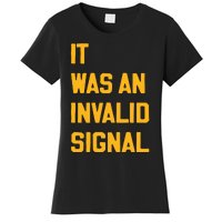 Sotastickco It Was An Invalid Signal Women's T-Shirt