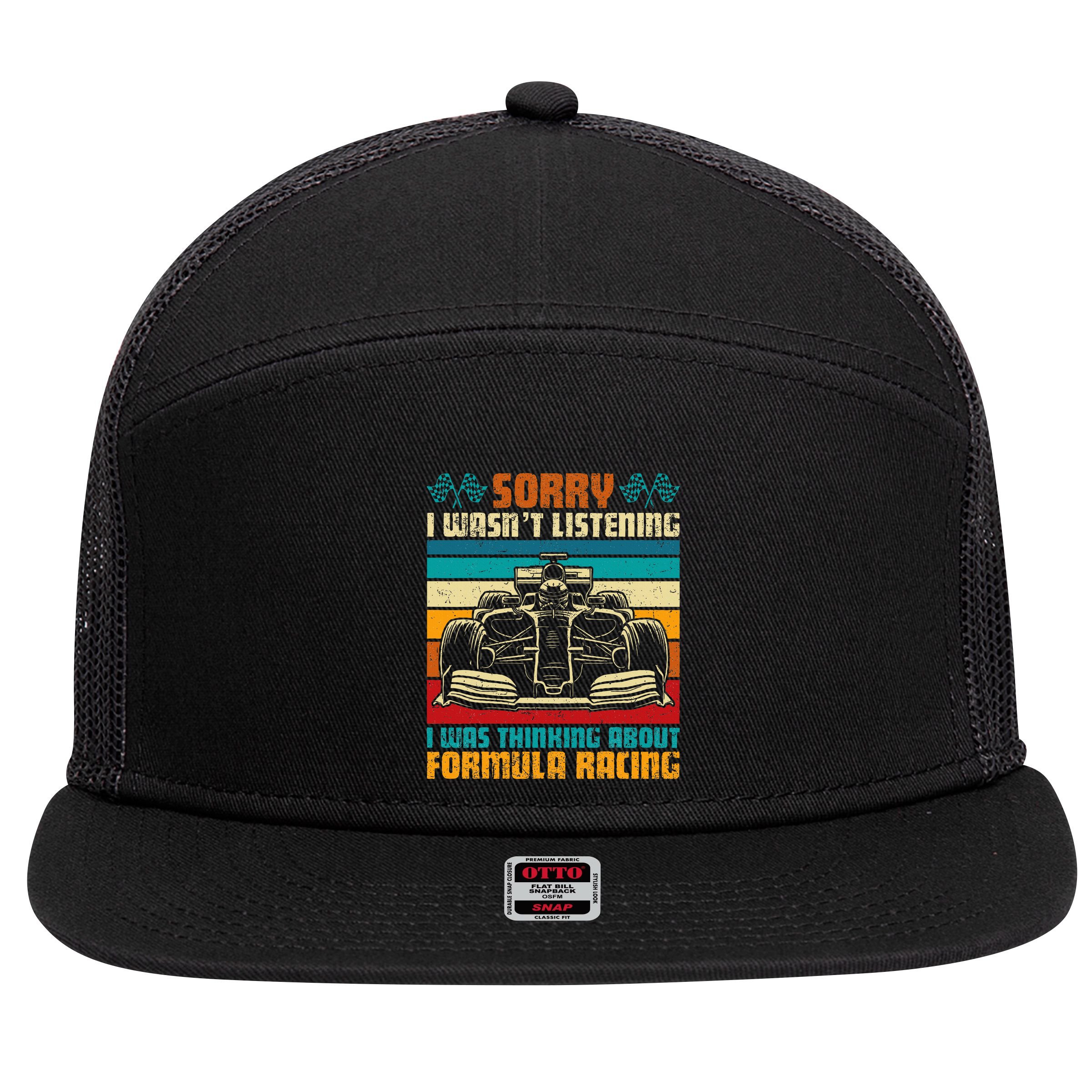 Sorry I WasnT Listening I Was Thinking About Formula Racing 7 Panel Mesh Trucker Snapback Hat