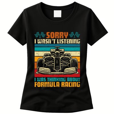 Sorry I WasnT Listening I Was Thinking About Formula Racing Womens T-Shirt