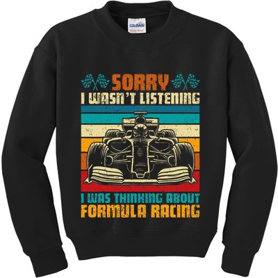 Sorry I WasnT Listening I Was Thinking About Formula Racing Kids Sweatshirt