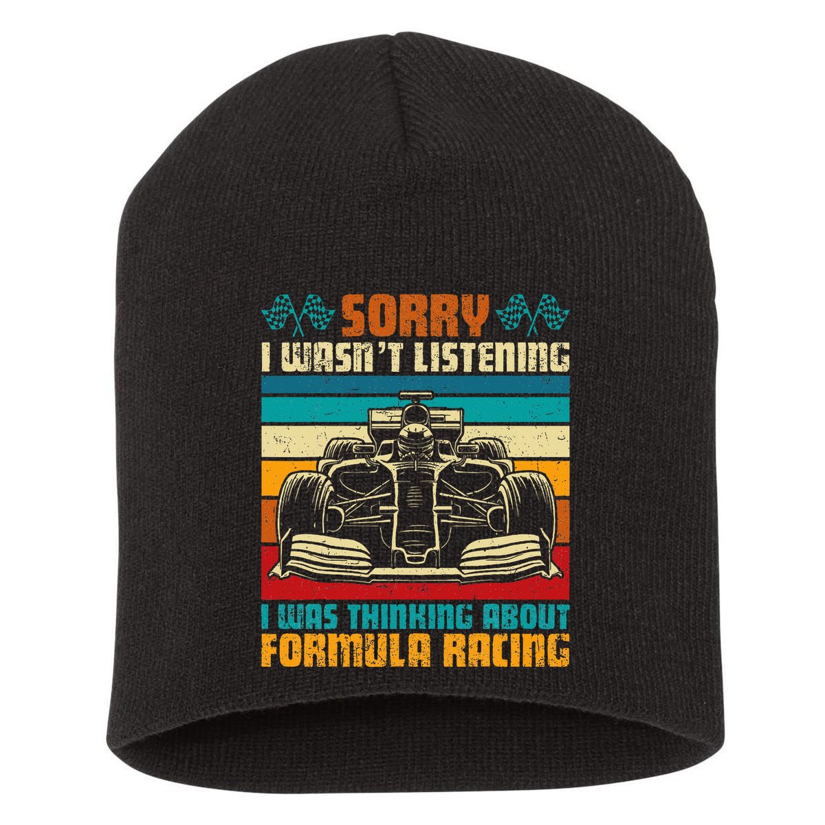 Sorry I WasnT Listening I Was Thinking About Formula Racing Short Acrylic Beanie