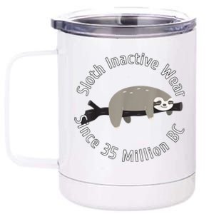 Sloth Inactive Wear Since 35 Million Bc Sleeping Sloth 12 oz Stainless Steel Tumbler Cup