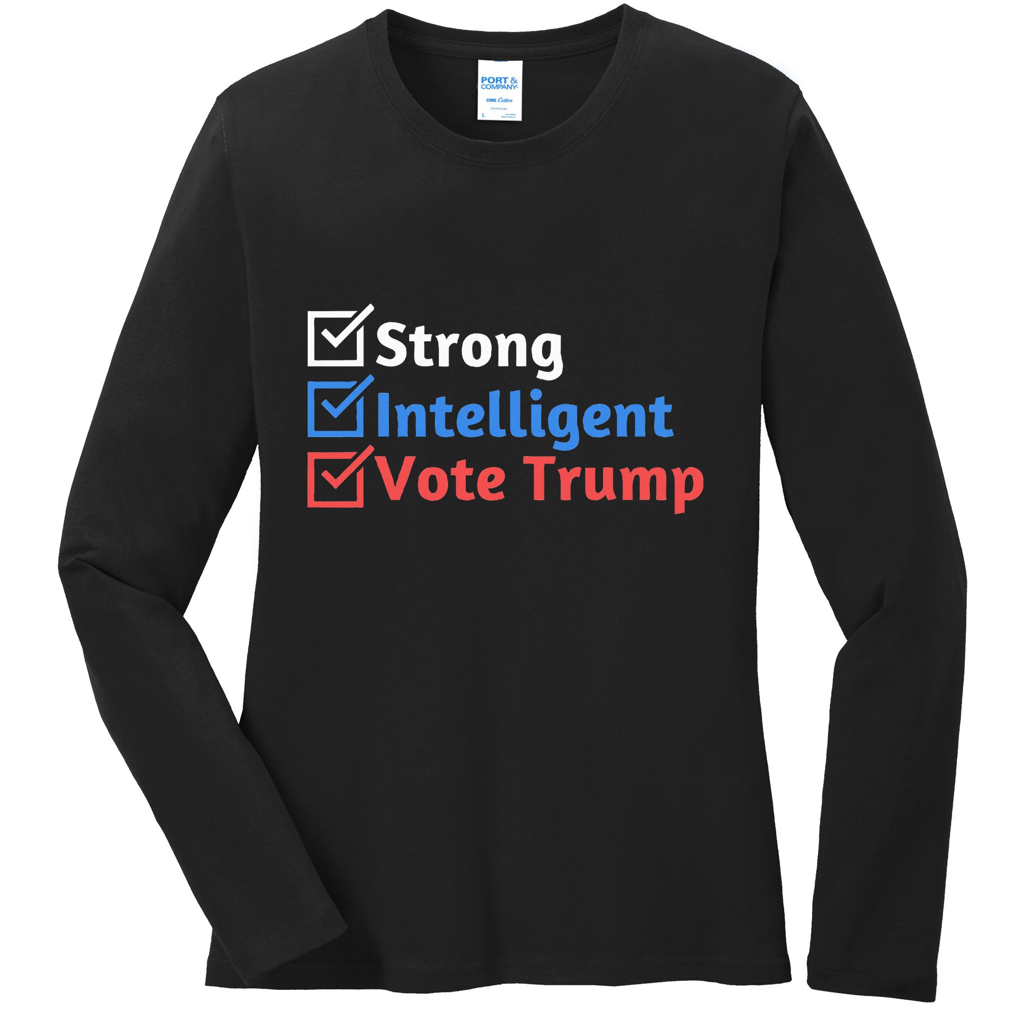 Strong Intelligent Women For Trump Maga Checklist Ladies Long Sleeve Shirt