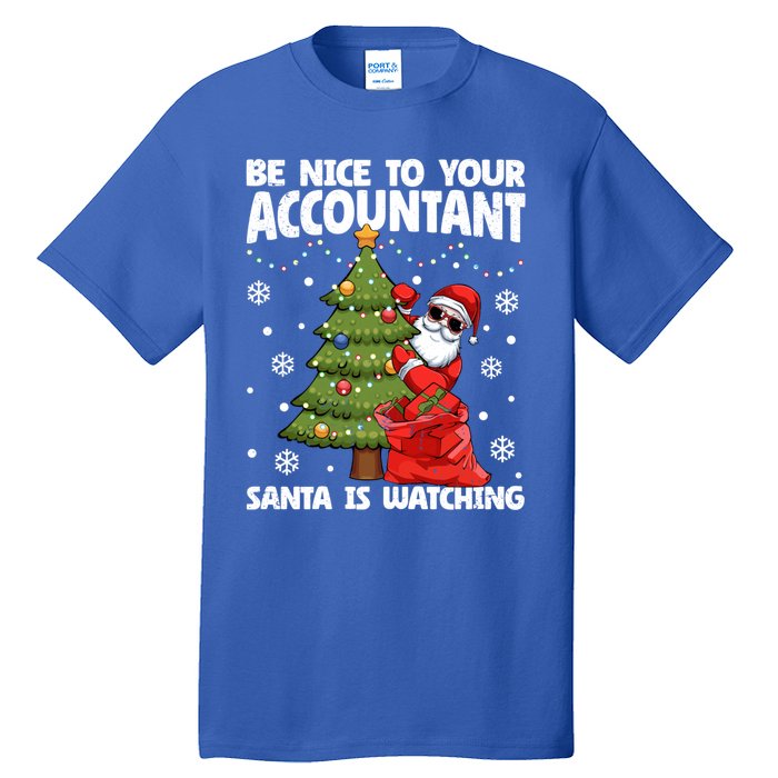 Santa Is Watching Be Nice To Your Accountant Christmas Gift Tall T-Shirt