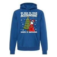 Santa Is Watching Be Nice To Your Accountant Christmas Gift Premium Hoodie