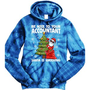 Santa Is Watching Be Nice To Your Accountant Christmas Gift Tie Dye Hoodie