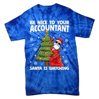 Santa Is Watching Be Nice To Your Accountant Christmas Gift Tie-Dye T-Shirt