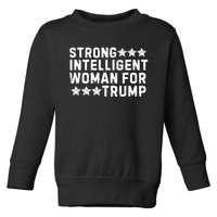 Strong Intelligent Woman For Trump Toddler Sweatshirt