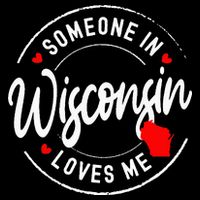 Someone in Wisconsin Loves Me Womens T-Shirt