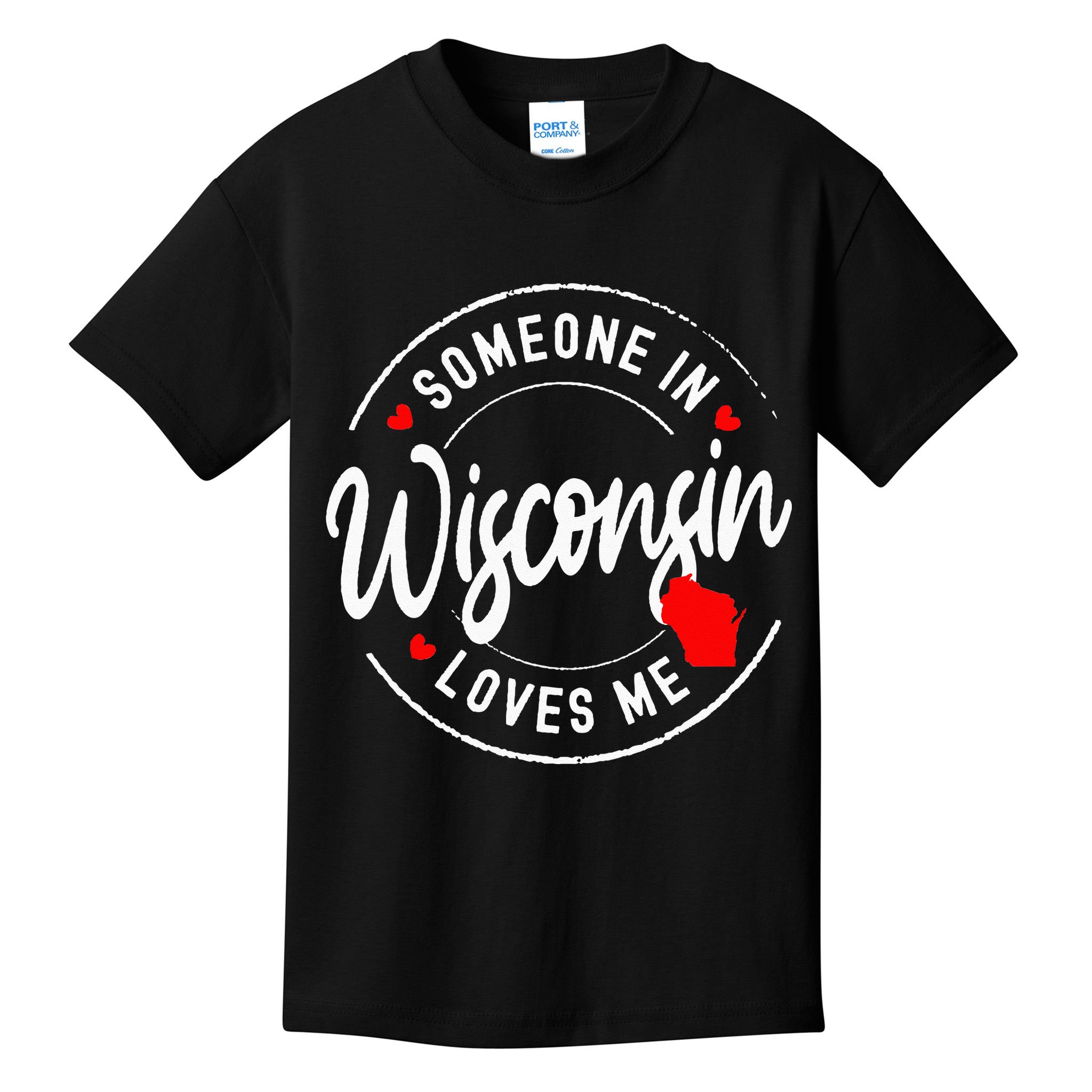 Someone in Wisconsin Loves Me Kids T-Shirt