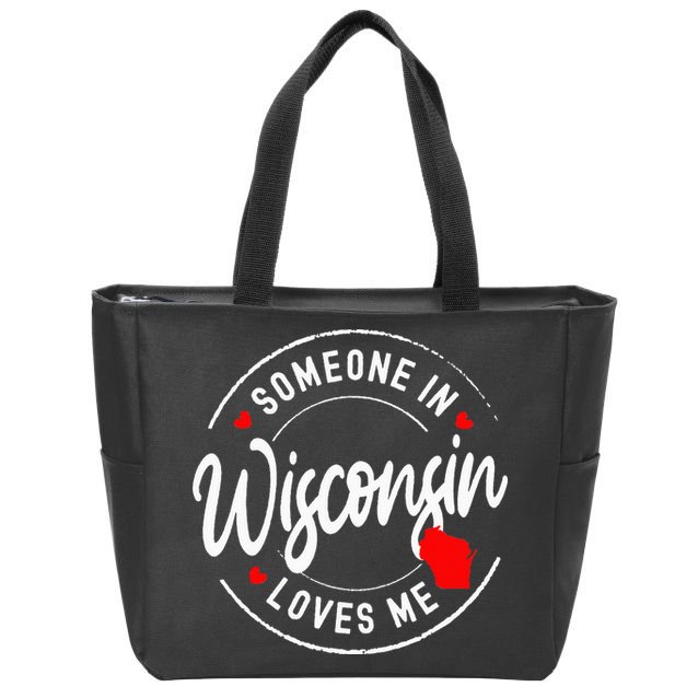 Someone in Wisconsin Loves Me Zip Tote Bag