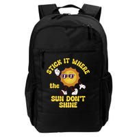 Stick It Where The Sun Dont Shine Backpack