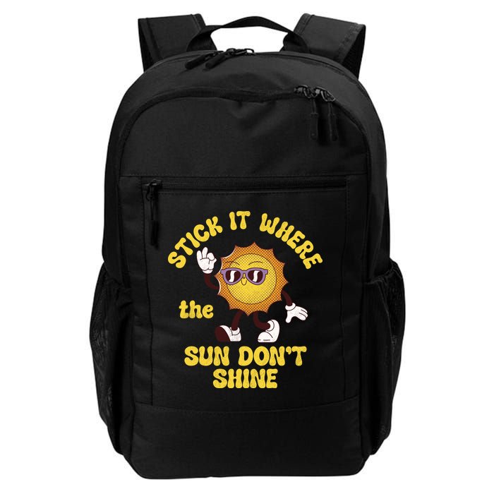 Stick It Where The Sun Dont Shine Backpack