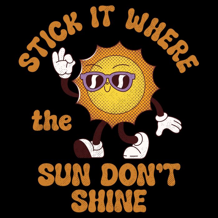 Stick It Where The Sun Dont Shine Mug