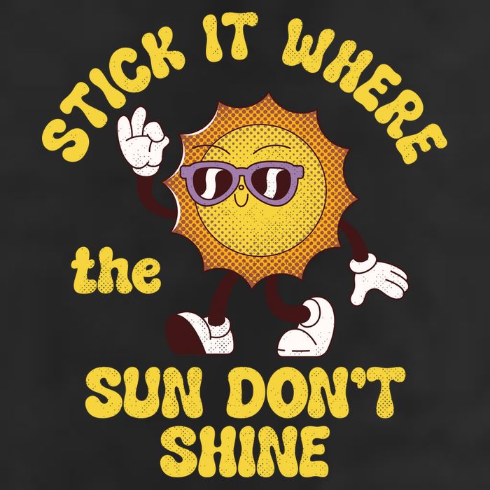 Stick It Where The Sun Dont Shine 25L Jumbo Tote