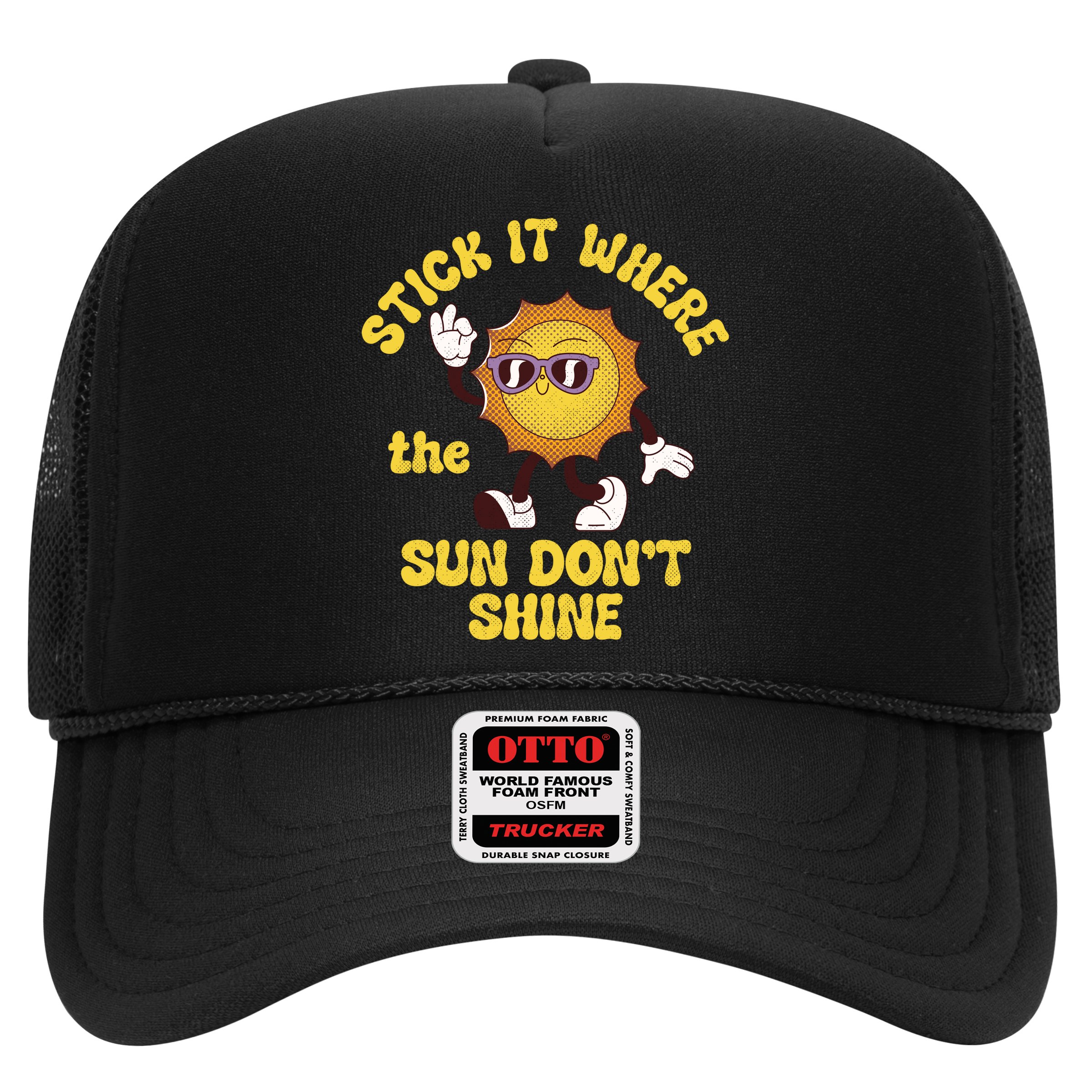 Stick It Where The Sun Dont Shine Hat