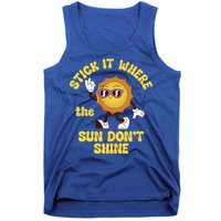 Stick It Where The Sun Dont Shine Tank Top