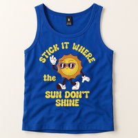 Stick It Where The Sun Dont Shine Tank Top