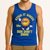 Stick It Where The Sun Dont Shine Tank Top
