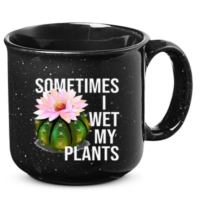 Sometimes I Wet My Plants Funny Gardening Cactus Lover 15oz Campfire Ceramic Mug