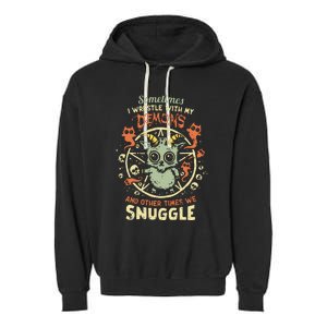 Sometime I Wrestle With My Demons And Other Times We Snuggle Garment-Dyed Fleece Hoodie