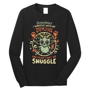 Sometime I Wrestle With My Demons And Other Times We Snuggle Long Sleeve Shirt