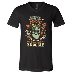 Sometime I Wrestle With My Demons And Other Times We Snuggle V-Neck T-Shirt