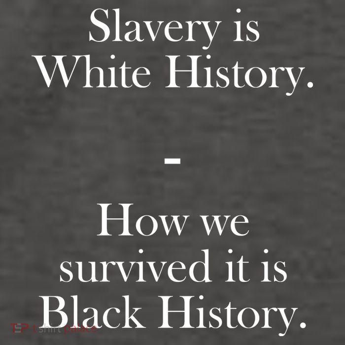 Slavery Is White History How We Survived It Is Black History Vector Backpack