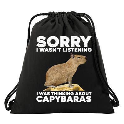 Sorry I WasnT Listening I Was Thinking About Capybaras Drawstring Bag