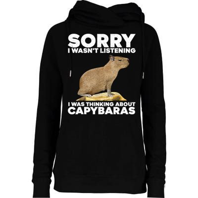Sorry I WasnT Listening I Was Thinking About Capybaras Womens Funnel Neck Pullover Hood
