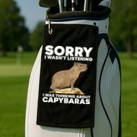 Sorry I WasnT Listening I Was Thinking About Capybaras Golf Towel