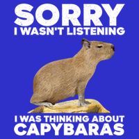 Sorry I WasnT Listening I Was Thinking About Capybaras Apron