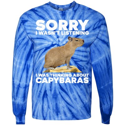 Sorry I WasnT Listening I Was Thinking About Capybaras Tie-Dye Long Sleeve Shirt