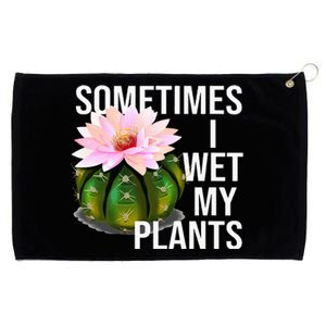 Sometimes I Wet My Plants Funny Gardening Cactus Lover Grommeted Golf Towel