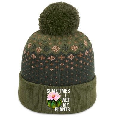 Sometimes I Wet My Plants Funny Gardening Cactus Lover The Baniff Cuffed Pom Beanie