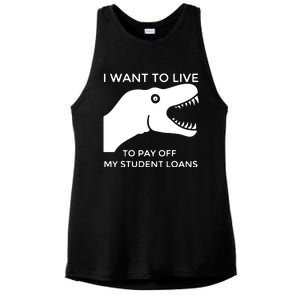 Saurus I Want To Live To Pay Off My Student Loans Ladies PosiCharge Tri-Blend Wicking Tank