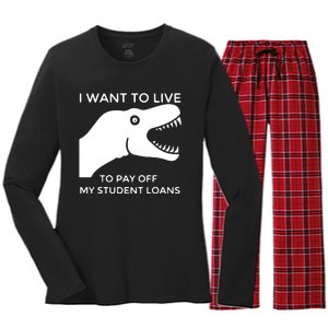 Saurus I Want To Live To Pay Off My Student Loans Women's Long Sleeve Flannel Pajama Set 