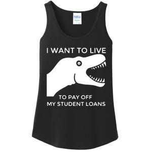 Saurus I Want To Live To Pay Off My Student Loans Ladies Essential Tank