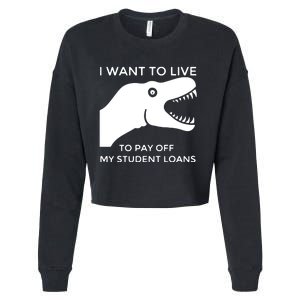 Saurus I Want To Live To Pay Off My Student Loans Cropped Pullover Crew