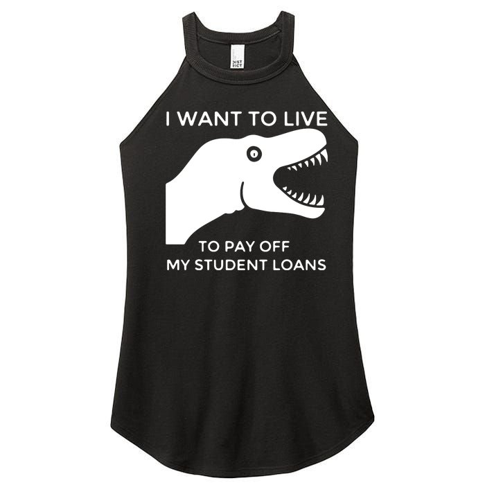 Saurus I Want To Live To Pay Off My Student Loans Women's Perfect Tri Rocker Tank