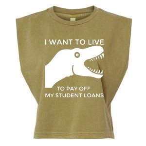 Saurus I Want To Live To Pay Off My Student Loans Garment-Dyed Women's Muscle Tee