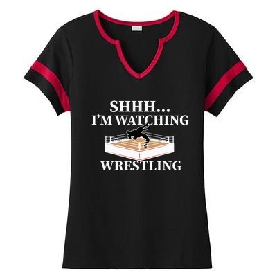 Shhh IM Watching Wrestling Funny Wrestling Lover Gift Ladies Halftime Notch Neck Tee