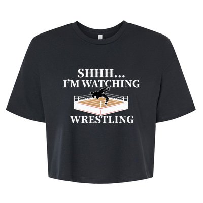 Shhh IM Watching Wrestling Funny Wrestling Lover Gift Bella+Canvas Jersey Crop Tee