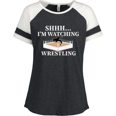 Shhh IM Watching Wrestling Funny Wrestling Lover Gift Enza Ladies Jersey Colorblock Tee