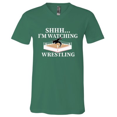 Shhh IM Watching Wrestling Funny Wrestling Lover Gift V-Neck T-Shirt