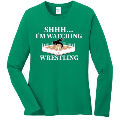 Shhh IM Watching Wrestling Funny Wrestling Lover Gift Ladies Long Sleeve Shirt