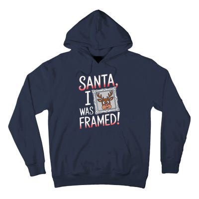 Santa I Was Framed Funny Cute Reindeer Holiday Humor Tall Hoodie